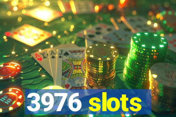 3976 slots